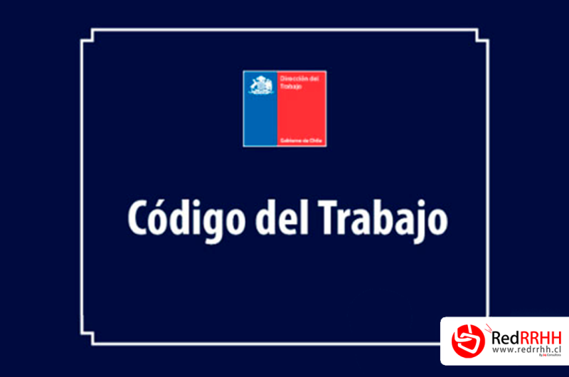 Código del trabajo actualizado: ¿Cuáles son las nuevas leyes?